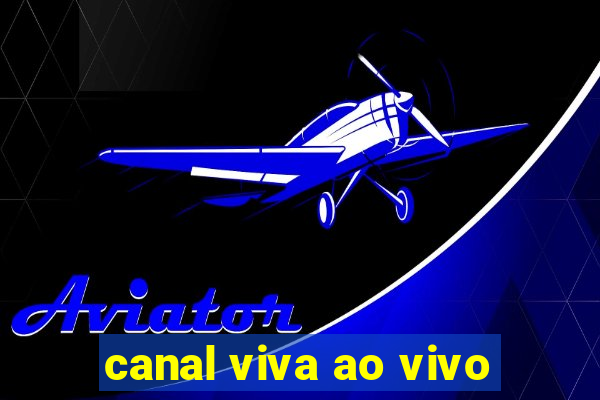 canal viva ao vivo